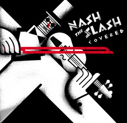 Nash The Slash - Covered