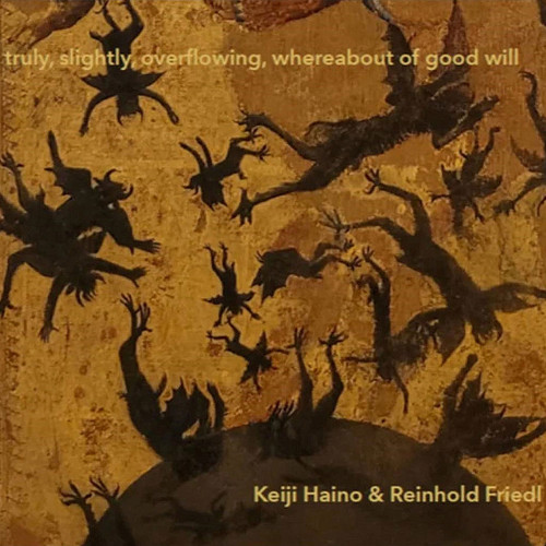 Truly, Slightly, Overflowing, Whereabout of Good Will