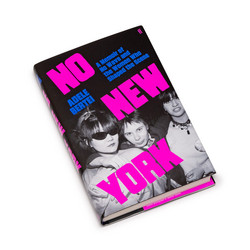No New York: A Memoir of No Wave and the Women Who Shaped the Scene (Book)
