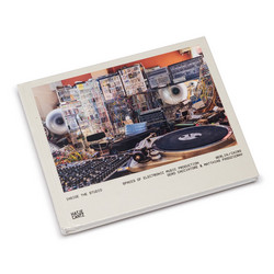 Inside the Studio - Spaces of Electronic Music Production Berlin/Cairo (Book)