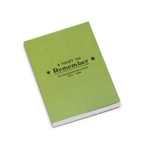 A Night to Remember: UK Soundsystem Flyers, 1972-1994 (Book)