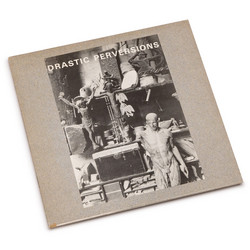Drastic Perversions (LP)