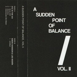 A Sudden Point of Balance, Vol II