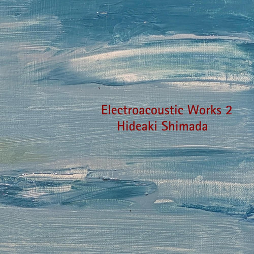 Electroacoustic Works 2
