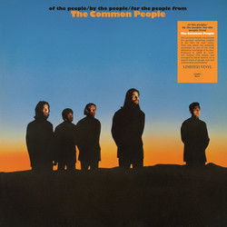 Of The People / By The People / For The People From The Common People