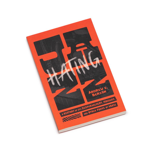 Hating Jazz - A History of Its Disparagement, Mockery, and Other Forms of Abuse (Book)