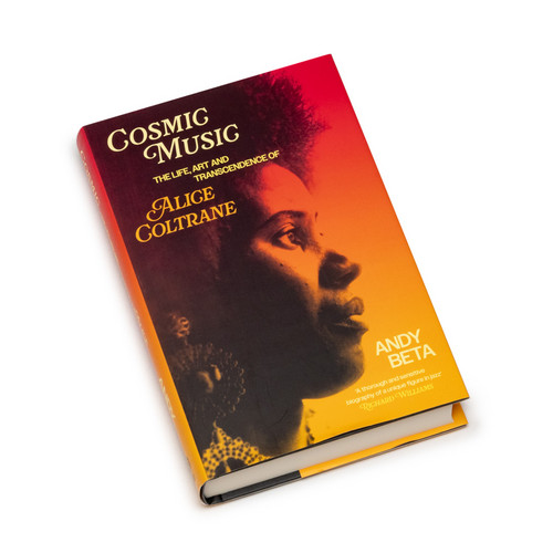 Cosmic Music: The Life, Art and Transcendence of Alice Coltrane (Book)