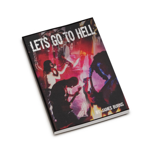 Let's Go To Hell: Scattered Memories of the Butthole Surfers (Book)