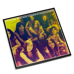 The Manson Family Sings The Songs Of Charles Manson