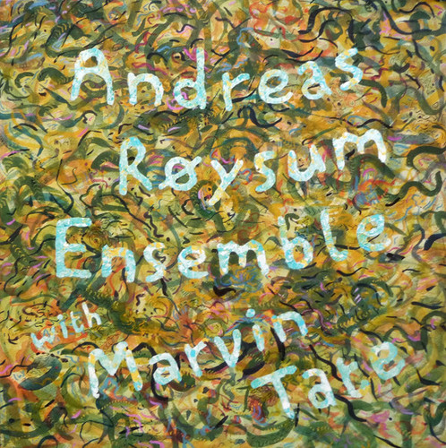 Andreas Røysum Ensemble With Marvin Tate