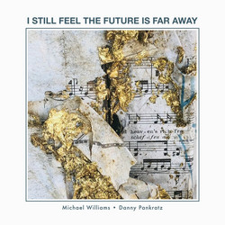  I Still Feel the Future Is Far Away 