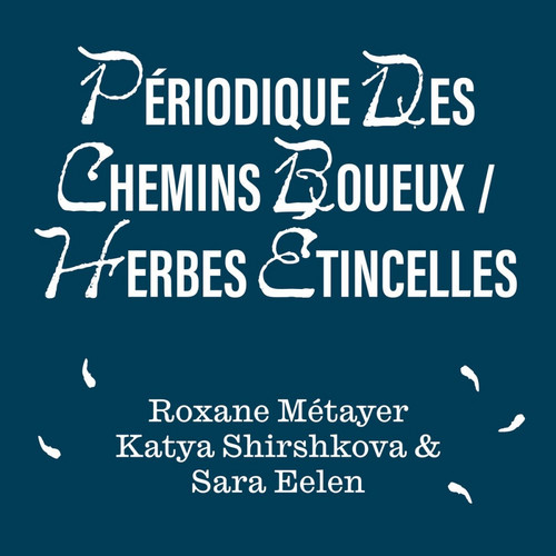  Périodique des Chemins Boueux / Herbes Étincelles 