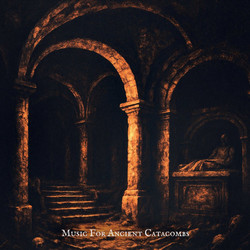  Music for Ancient Catacombs 