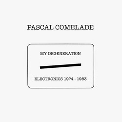My Degeneration Electronics 1974-1983