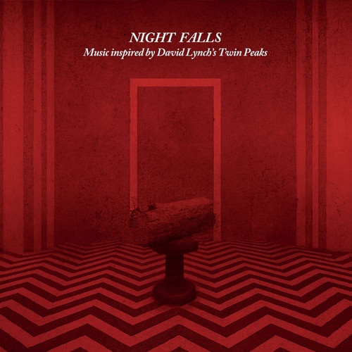 Night Falls. Music inspired by David Lynch’s Twin Peaks