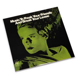 Music to Freak your Friends and Break your Lease