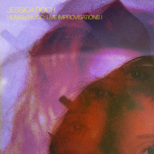 Human Music: Live Improvisations I
