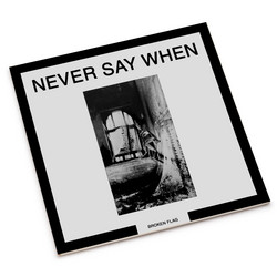 Never Say When