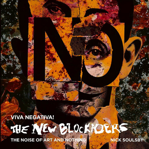 Viva Negativa! The New Blockaders: The Noise of Art and Nothing (Book)