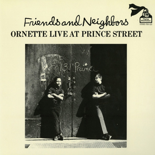 Friends And Neighbors (Ornette Live At Prince Street)