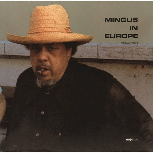 Mingus In Europe Volume I