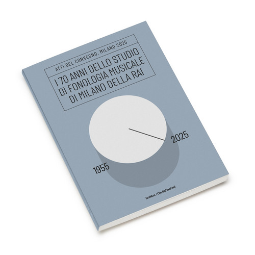 I 70 Anni dello Studio di Fonologia Musicale di Milano della Rai 1955-2025 (Book)