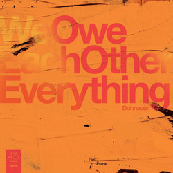  We Owe Each Other Everything 