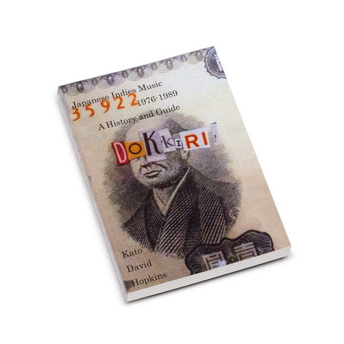 Japanese Indies Music 1976-1989: A History and Guide