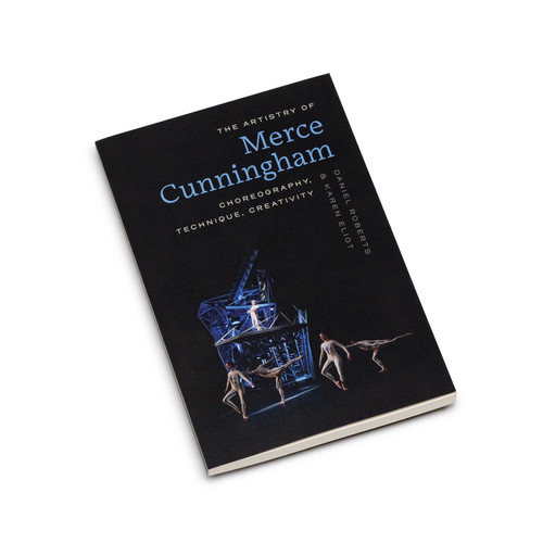 The Artistry of Merce Cunningham : Choreography, Technique, Creativity (Book)