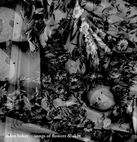 Songs Of Flowers & Skin