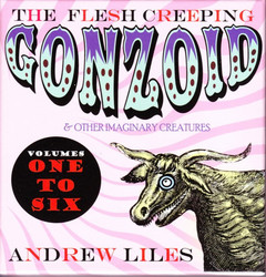 The Flesh Creeping Gonzoid & Other Imaginary Creatures