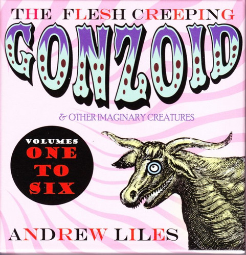 The Flesh Creeping Gonzoid & Other Imaginary Creatures