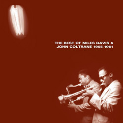 The Best Of Miles Davis & John Coltrane (1955-1961)