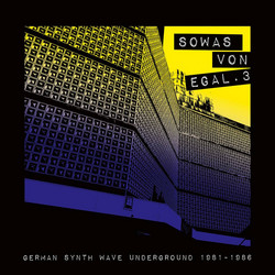 Sowas Von Egal 3 (German Synth Wave Underground 1981-86)