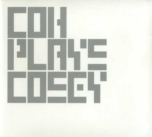 Plays Cosey