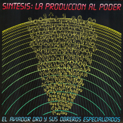 Sintesis: La Produccion Al Poder