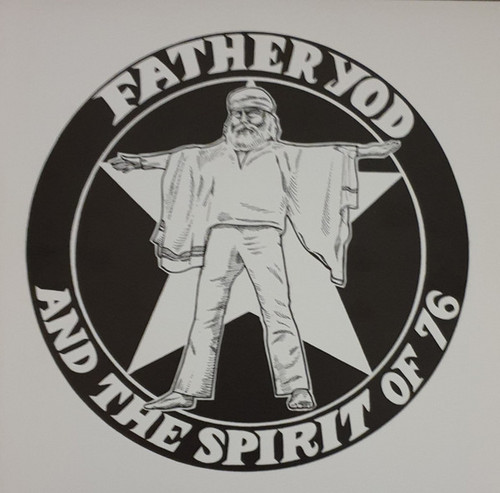 Father Yod And The Spirit Of 76
