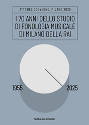 I 70 Anni dello Studio di Fonologia Musicale di Milano della Rai 1955-2025 (Book)