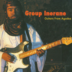 Guitars From Agadez (Music Of Niger)