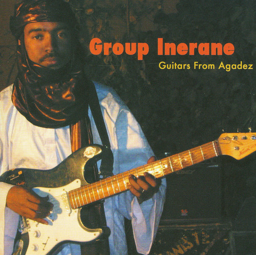 Guitars From Agadez (Music Of Niger)