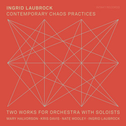 Contemporary Chaos Practices / Two Works For Orchestra With Soloists