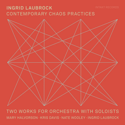Contemporary Chaos Practices / Two Works For Orchestra With Soloists