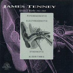 James Tenney: Selected Works 1961- 1969