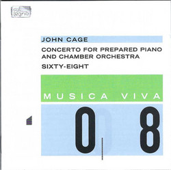 Concerto for Prepared Piano and Chamber Orchestra / Sixty-Eight