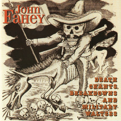 Death Chants, Breakdowns & Military Waltzes