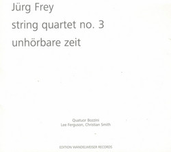 String Quartet No. 3 / Unhörbare Zeit