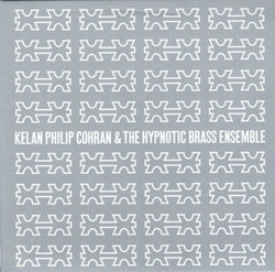 Kelan Philip Cohran & The Hypnotic Brass Ensemble