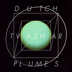 Dutch Tvashar Plumes
