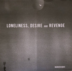 Loneliness, Desire and Revenge