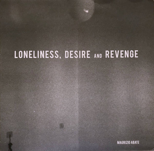 Loneliness, Desire and Revenge